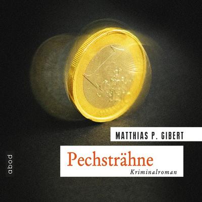 Pechsträhne - Matthias P. Gibert, Audio, 4066004652498