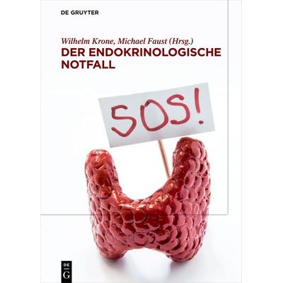 Der endokrinologische Notfall, Gebundene Ausgabe von , De Gruyter, 978-3-11-059155-2