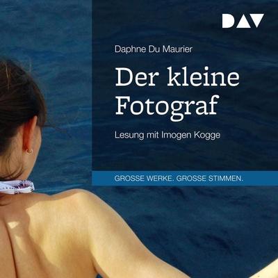 Der kleine Fotograf - Daphne du Maurier, Audio, 9783742428608