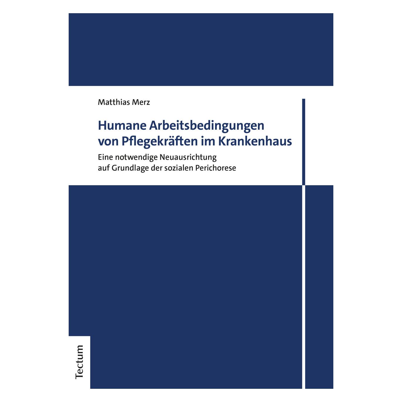 Tectum Merz:Humane Arbeitsbedingungen von Pfle (Deutsch, Softcover, Matthias Merz) (40623311)