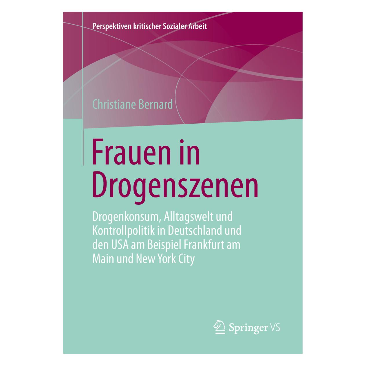 Gabler Frauen in Drogenszenen (Deutsch, Softcover, Christiane Bernard) (7288375)