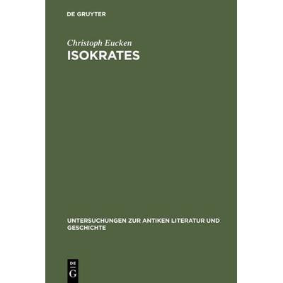 Isokrates, Gebundene Ausgabe von Christoph Eucken, De Gruyter, 978-3-11-008646-1