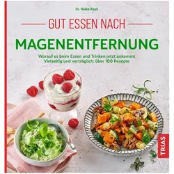 Gut essen nach Magenentfernung, Ratgeber von Heike Raab