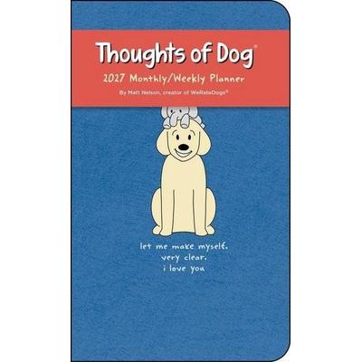Thoughts of Dog 2027 Monthly/Weekly Planner Calendar