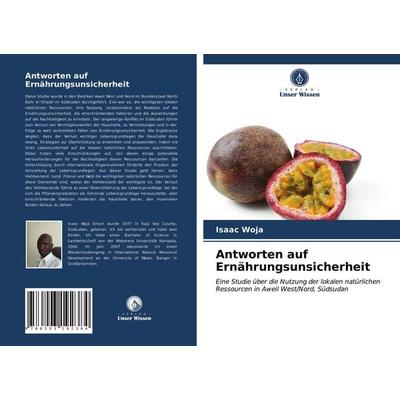 Antworten auf Ernährungsunsicherheit, Taschenbuch von Isaac Woja, Verlag Unser Wissen, 978-620-3-19238-4