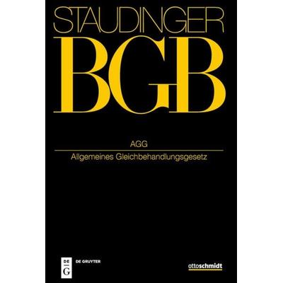 Allgemeines Gleichbehandlungsgesetz, Gebundene Ausgabe von , Otto Schmidt/De Gruyter, 978-3-8059-1309-6