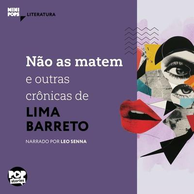 Não as matem e outras crônicas de Lima Barreto - Lima Barreto, Audio, 9786554116190