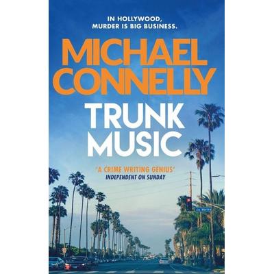 Trunk Music, Taschenbuch von Michael Connelly, Orion Publishing Group, 978-1-4091-5694-9