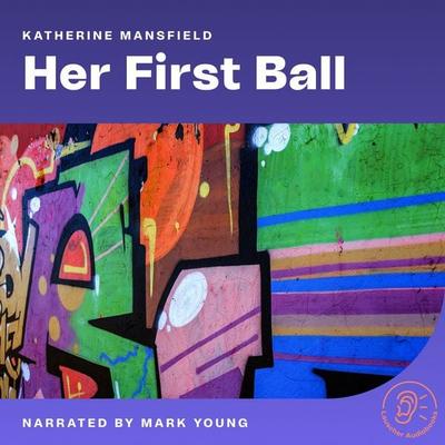 Her First Ball - Katherine Mansfield, Audio, 9783711915597