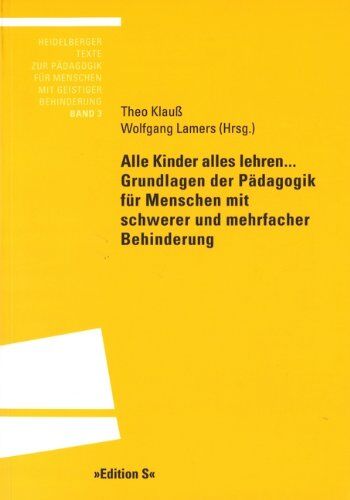 Theo Klauß - Alle Kinder alles lehren...: Grundlagen der Pädagogik für Menschen mit schwerer und mehrfacher Behinderung - Preis vom 16.10.2026 11:41:07 h