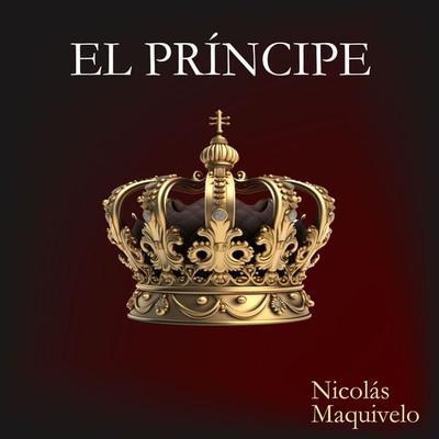 El Príncipe - Nicolás Maquiavelo, Audio, 9781667075914