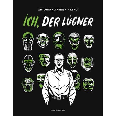 Ich, der Lügner, Gebundene Ausgabe von Antonio Altarriba, Avant-verlag GmbH, 978-3-96445-133-0