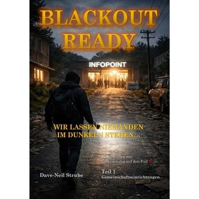 Blackout-Ready, Taschenbuch von Dave-Neil Strube, Epubli, 978-3-565-36453-4