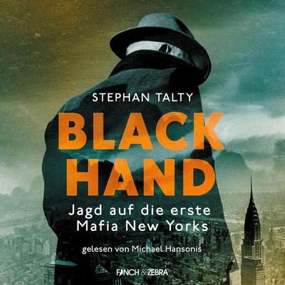 Black Hand - Jagd auf die erste Mafia New Yorks - Stephen Talty, Audio, 4251513989993