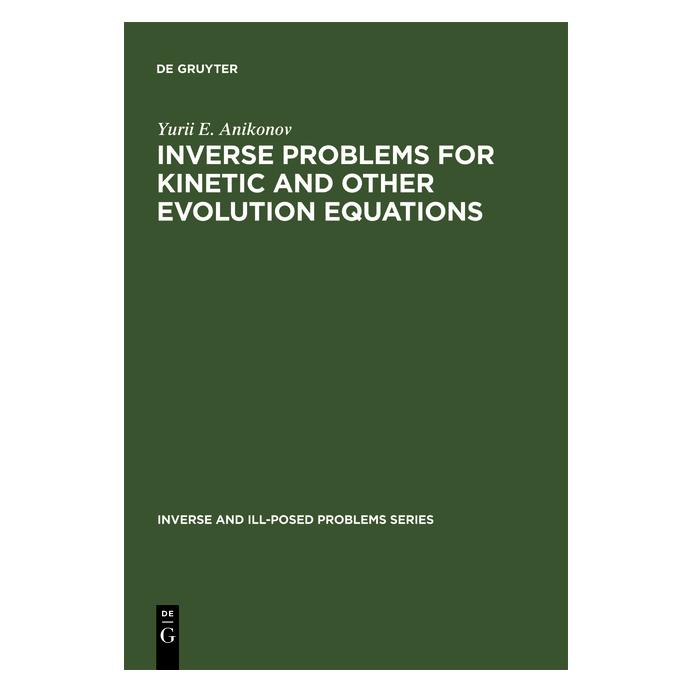 De Gruyter Anikonov:Inverse Problems for Kinetic a (Englisch, Hardcover, Yu. E. Anikonov) (67767790)