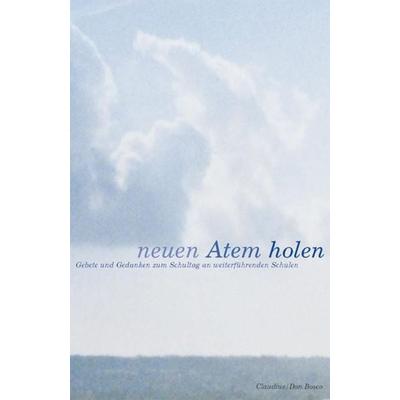 Neuen Atem holen, Taschenbuch von , Don Bosco, 978-3-7698-2240-3