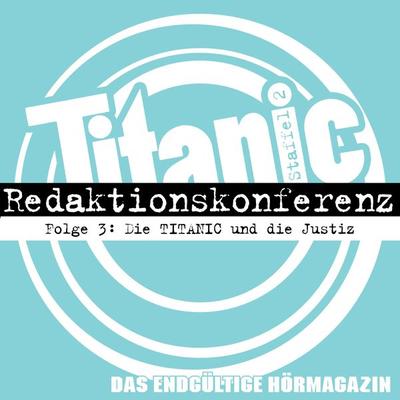 Die TITANIC und die Justiz - Moritz Hürtgen,Torsten Gaitzsch,Gabi Rittig, Audio, 4251489303519