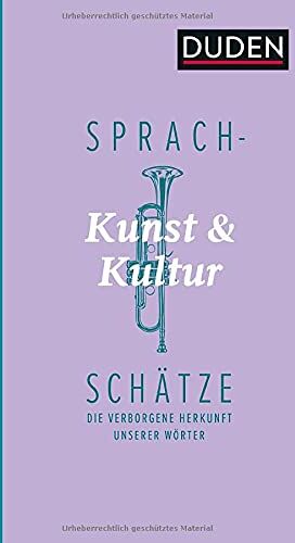 Dudenredaktion - Sprachschätze - Kunst und Kultur: Die verborgene Herkunft unserer Wörter - Preis vom 11.10.2026 03:10:56 h