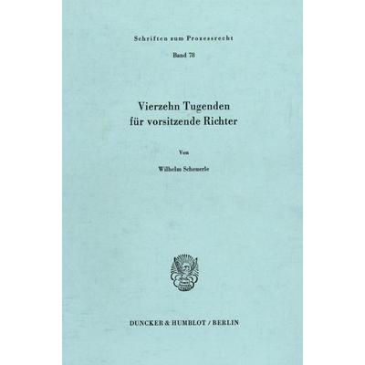 Vierzehn Tugenden für vorsitzende Richter., Taschenbuch von Wilhelm Scheuerle, Duncker & Humblot, 978-3-428-05334-6