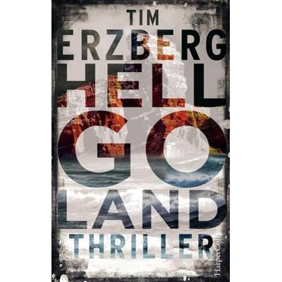Hell-Go-Land, Taschenbuch von Tim Erzberg, HarperCollins