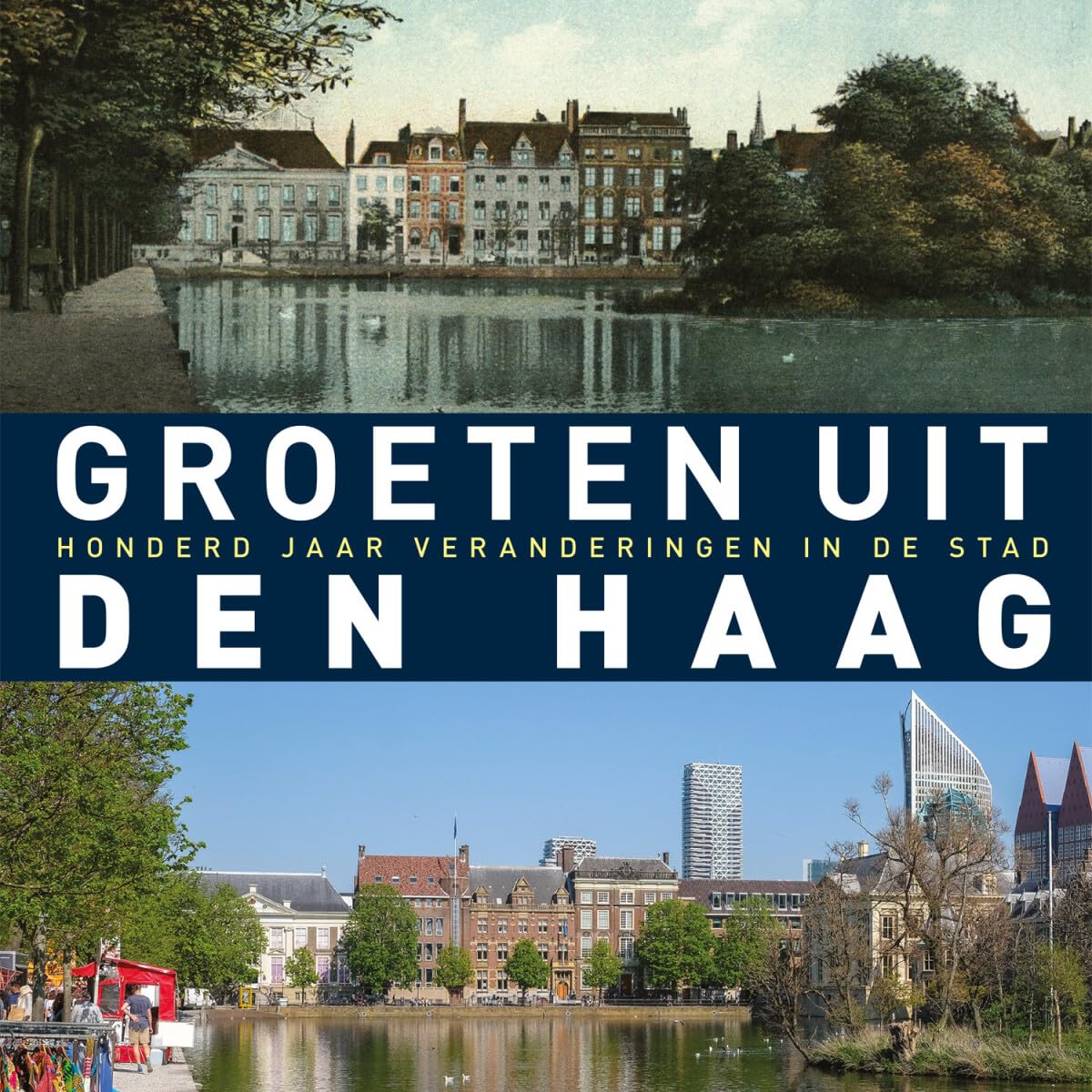 Groeten uit Den Haag: Honderd jaar veranderingen in de stad - Preis vom 09.10.2026 07:28:09 h