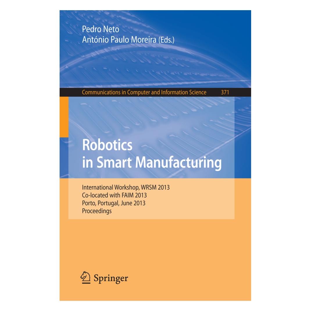 Springer Robotics in Smart Manufacturing (Englisch, Softcover, António Paulo Moreira, Pedro Neto) (55522636)