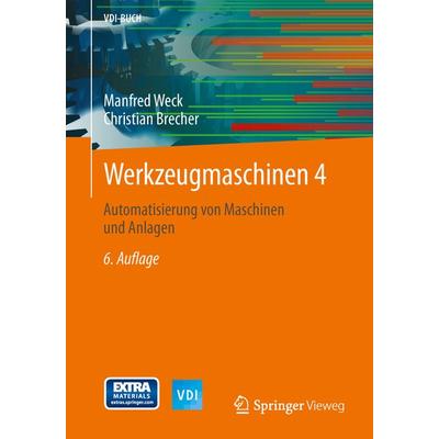 Werkzeugmaschinen 4, Taschenbuch von Manfred Weck, Springer Berlin, 978-3-642-38747-0