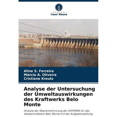 Analyse der Untersuchung der Umweltauswirkungen des Kraftwerks Belo Monte -
