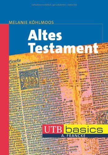 Melanie Köhlmoos - Altes Testament. UTB basics - Preis vom 13.10.2026 11:25:28 h