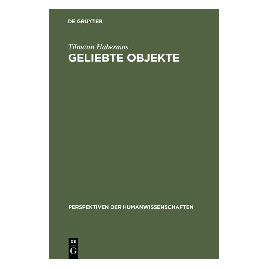 De Gruyter Habermas,T.:Geliebte Objekte (Deutsch, Hardcover, Tilmann Habermas) (67765790)