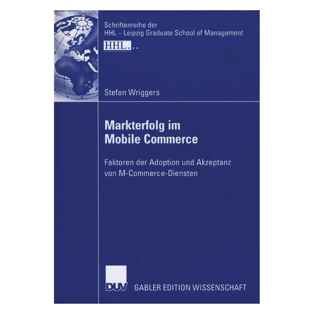 Gabler Markterfolg im Mobile Commerce (Deutsch, Softcover, Stefan Wriggers) (55188101)