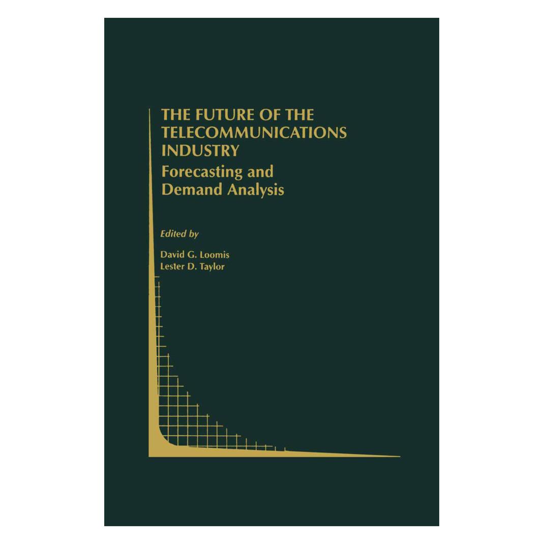 Springer The Future of the Telecommunications Industry: Forecasting and Demand Analysis (Englisch, Softcover, David G. Loomis, L. D. Taylor) (55526698)