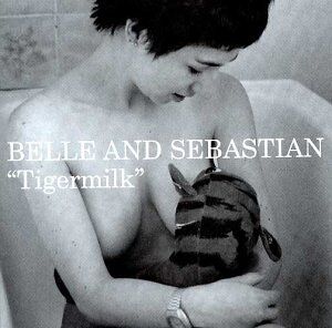Belle & Sebastien - Tigermilk - Preis vom 04.10.2026 03:51:26 h