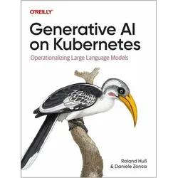 Generative AI on Kubernetes, Fachbücher von Daniele Zonca, Roland Huss