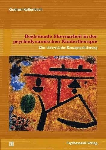 Gudrun Kallenbach - Begleitende Elternarbeit in der psychodynamischen Kindertherapie: Eine theoretische Konzeptualisierung (Forschung psychosozial) - Preis vom 09.10.2026 07:28:09 h