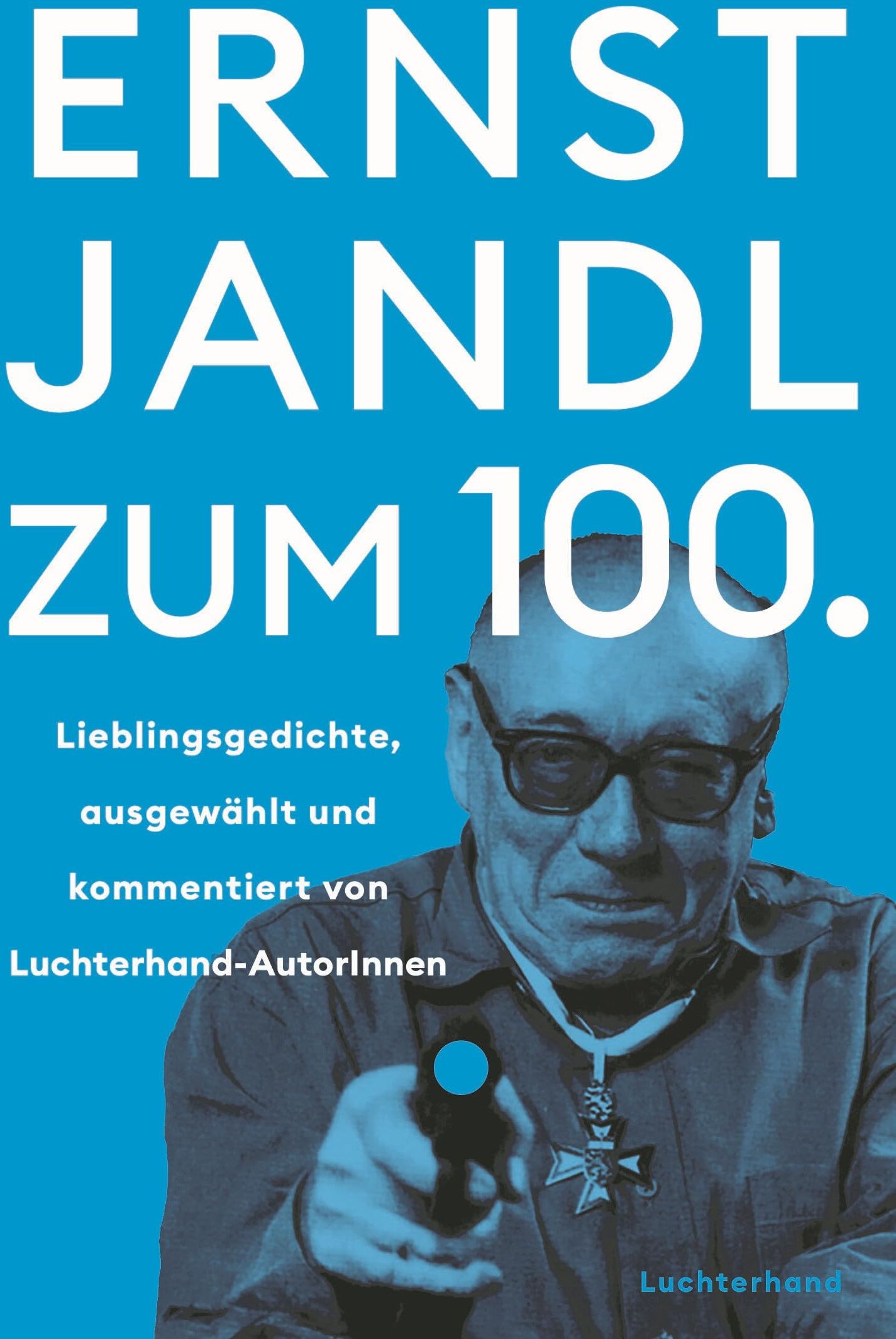 Ernst Jandl - Ernst Jandl zum 100.: Lieblingsgedichte – ausgewählt und kommentiert von Luchterhand-AutorInnen - Preis vom 01.10.2026 17:08:56 h