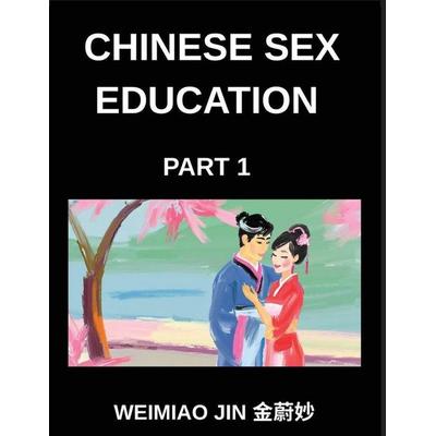 Chinese Sex Education (Part 1)- Short Essays on Human Biology, Physiology, Psychology, Learn Reading Mandarin Chinese Characters, Language, Culture,