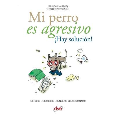 Mi perro es agresivo ¡Hay solución! - Florence Desachy, Audio, 9798894058269