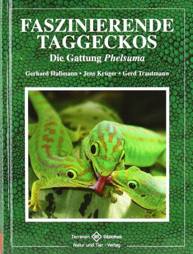 Gerhard Hallmann - Faszinierende Taggeckos: Die Gattung Phelsuma - Preis vom 30.09.2026 09:01:18 h