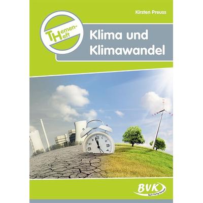 Themenheft Klima und Klimawandel, Geheftet von Kirsten Preuss, BVK Buch Verlag Kempen GmbH, 978-3-86740-173-9