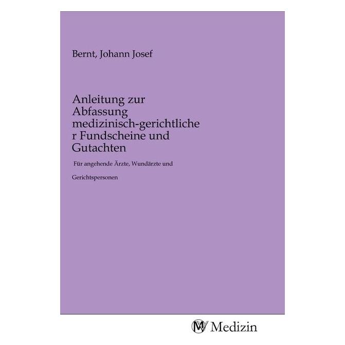 MV-Medizin Anleitung zur Abfassung medizinisch-gerichtlicher Fundscheine und Gutachten (Softcover) (56147318)