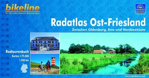 Esterbauer - Bikeline Radtourenbuch, Radatlas Ost Friesland: Zwischen Oldenburg, Ems und Nordseeküste. Ein original bikeline-Radtourenbuch, wetterfest/reißfest - Preis vom 07.10.2026 11:45:10 h