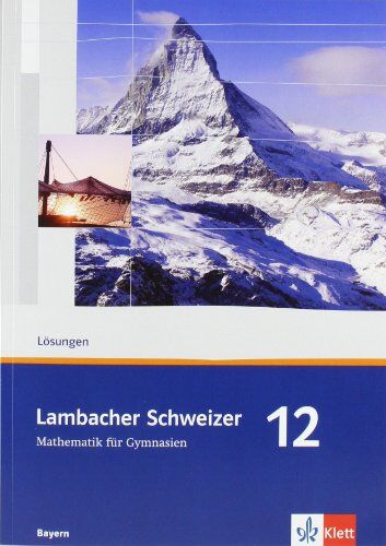 Matthias Dorn - Lambacher Schweizer - Ausgabe für Bayern. Lösungen 12. Schuljahr - Preis vom 02.10.2026 23:42:20 h