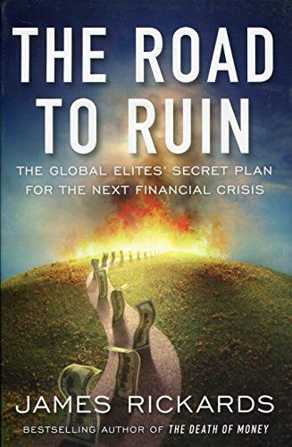 James Rickards - The Road to Ruin: The Global Elites' Secret Plan for the Next Financial Crisis - Preis vom 30.09.2026 22:30:23 h