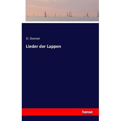 Lieder der Lappen, Taschenbuch von O. Donner, Hansebooks, 978-3-7411-6434-7