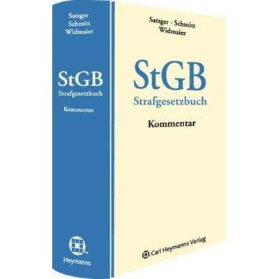 StGB, Strafgesetzbuch, Kommentar, Gebundene Ausgabe von Helmut Satzger,Bertram Schmitt,Gunter Widmaier, Heymanns, 978-3-452-26852-5