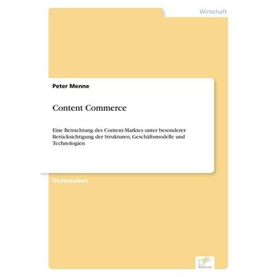 Content Commerce, Taschenbuch von Peter Menne, GRIN, 978-3-8386-7445-2