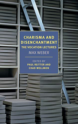 Max Weber - Charisma and Disenchantment: The Vocation Lectures (New York Review Books Classics) - Preis vom 09.10.2026 07:28:09 h