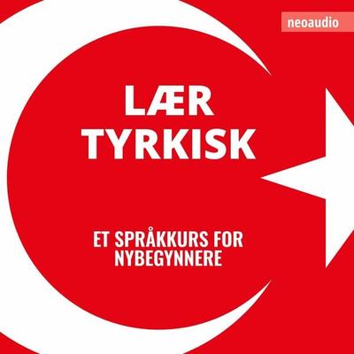 Språkkurs for nybegynnere, Lær tyrkisk - NeoAudio, Audio, 4066004786193