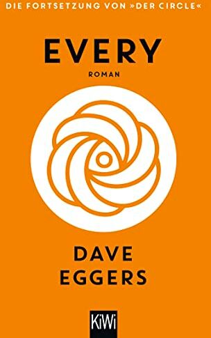 Dave Eggers - Every (deutsche Ausgabe): Roman Die Fortsetzung von »Der Circle« - Preis vom 18.10.2026 15:28:09 h